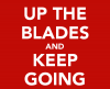 up-the-blades-and-keep-going-1.png